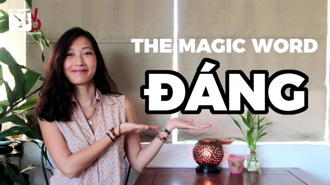 The Magic Word ĐÁNG | Learn Vietnamese with TVO