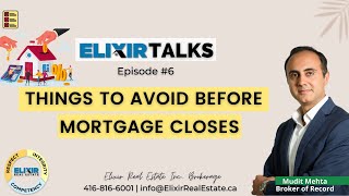 Elixir Talks Episode #6 Things to Avoid Before Mortgage Closes