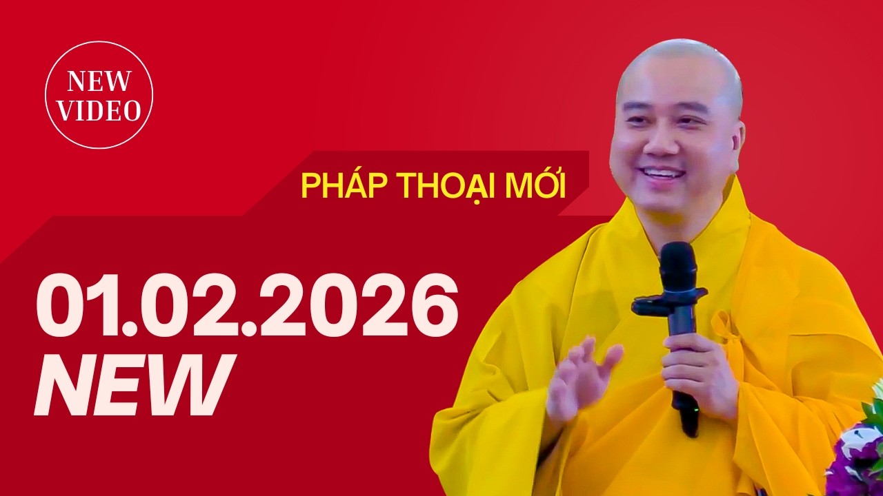 Mới 01.02.2025 - Thầy Thích Pháp Hòa (New Video)