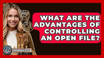 What Are The Advantages Of Controlling An Open File? - The Board Game Xpert