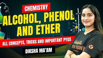 Alcohol, Phenol, and Ethers |All concepts & Tricks| NCERT Lines + PYQs Solving | NEET 2024 Chemistry