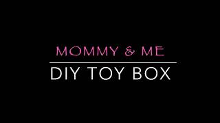 Mommy & Me , DIY toy box out of everyday materials! You can customize and make it special for your little one!