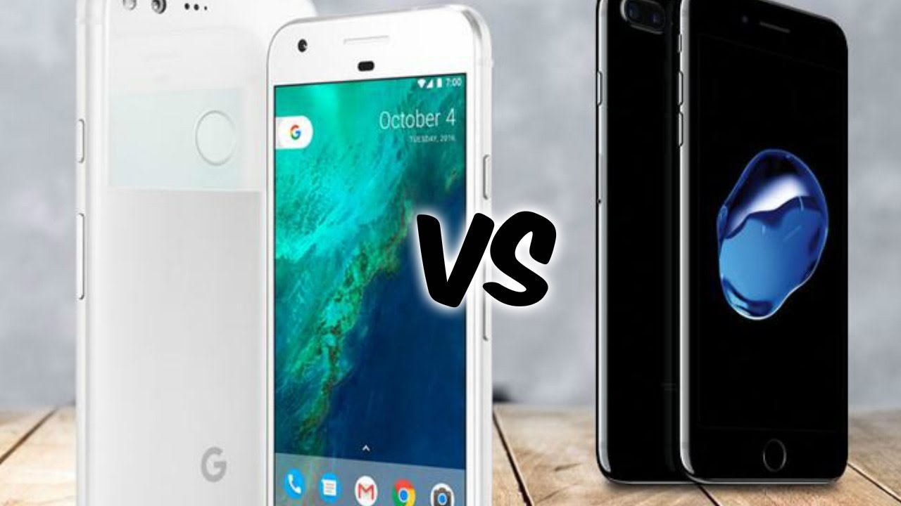 Google Pixel XL vs IPhone 7 Plus - YouTube