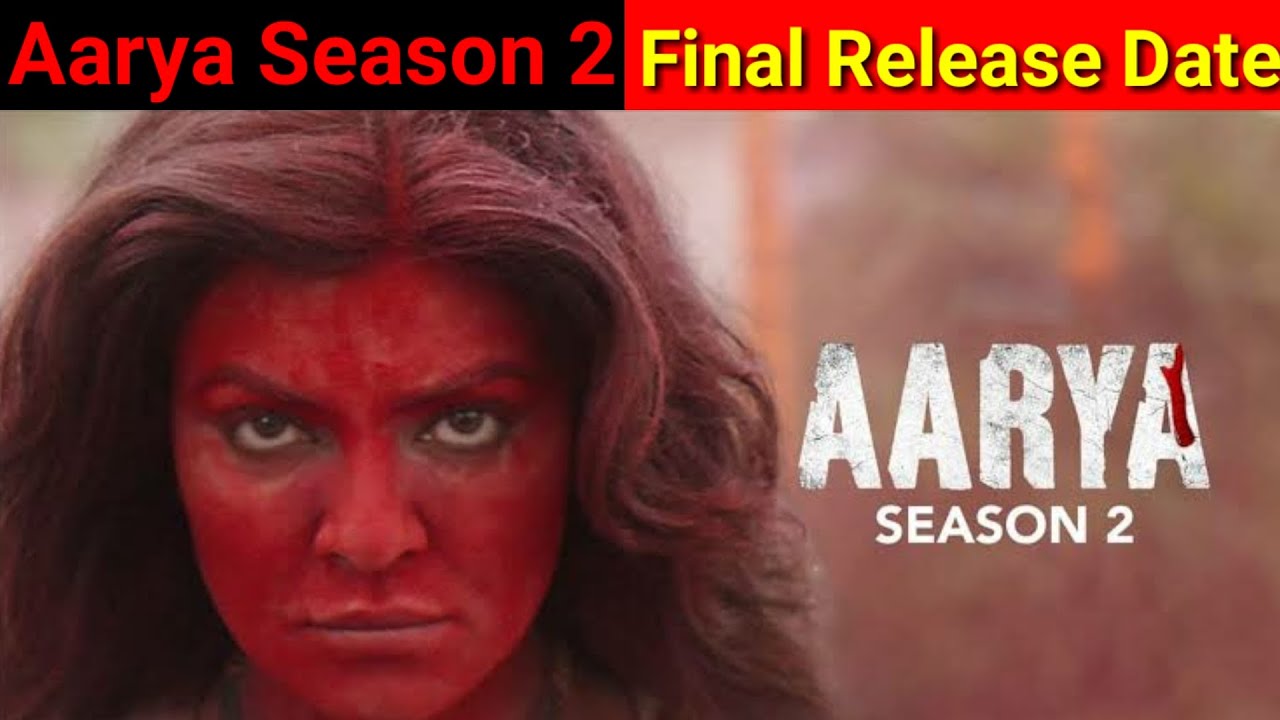 Aarya Season 2 Final Release Date?|Aarya Season 2 Release Update|Aarya Season 2 Kab Aayaga|Sushmita