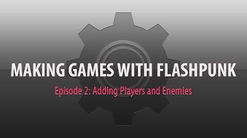 Making Games With FlashPunk: Episode 2 - Adding Players and Enemies