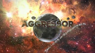 Aggressor's Intro