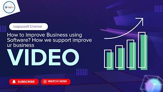 How Software Helps Improve Your Business | Smart Business Growth with LOGSYS 🚀