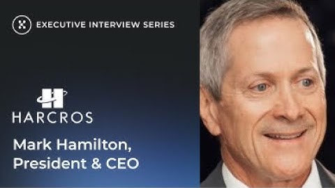 Executive Interview Series | Mark Hamilton, President & CEO - Harcros Chemicals
