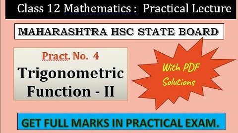 Class 12 Maths || Practical No. 4 || Trigonometric Function II