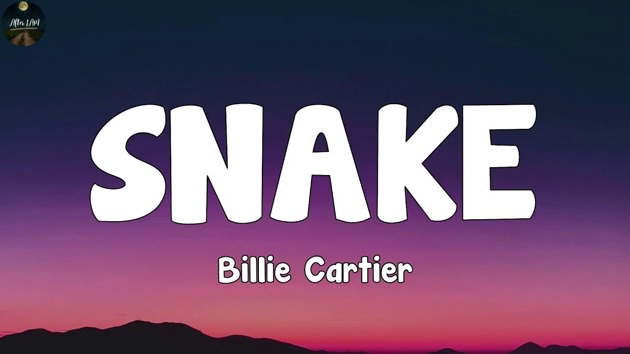 Snake Letras Billie Cartier - SNAKE (Letras) - YouTube