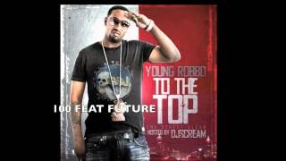 YOUNG ROBBO FEAT FUTURE "100"