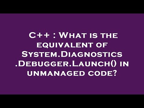 C++ : What is the equivalent of System.Diagnostics.Debugger.Launch() in unmanaged code?
