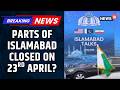 Islamabad Red Zone On Lockdown For Thursday As Pakistan Holds Breath For Next US-Iran Move | News18