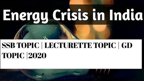 #16 Energy Crisis in India| SSB GD Topics | SSB Lecturette Topics | by THE GATE
