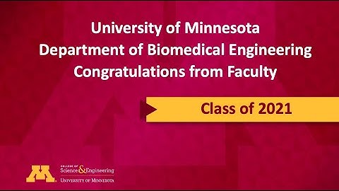 UMN Biomedical Engineering faculty congratulate the Class of 2021