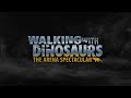 Walking With Dinosaurs: The Arena Spectacular (Tribute/Full Show)