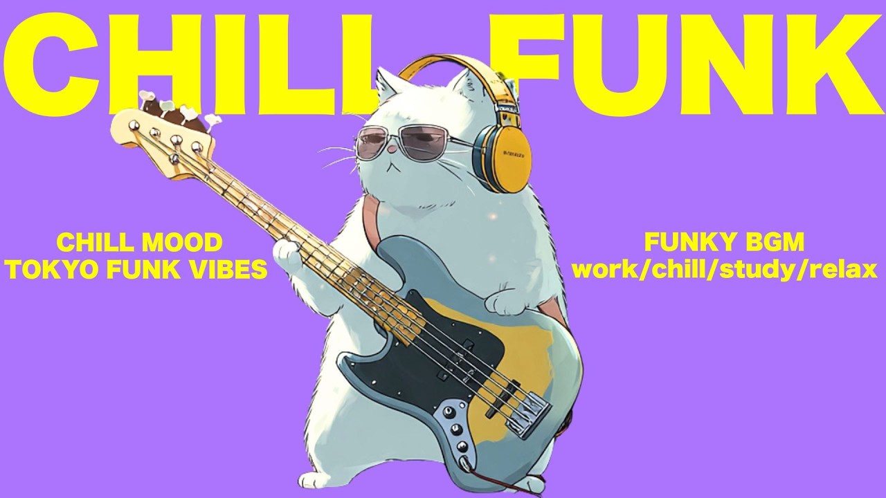 【playlist】Chill playlist "meowcosma" - Addictive Tokyo Funk 😈 Hooked from the First Beat