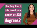 How long does it take to cook pork chops at 375 degrees?