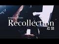 🌕🌑Recollection-追憶 角野隼斗 /playing piano Cateen's original piano collection from Human Universe.満月