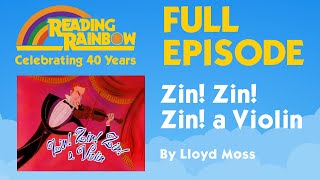 Zin! Zin! Zin! a Violin | Reading Rainbow Complete Episode | 40th Anniversary Celebration