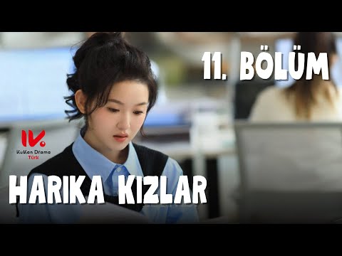 Harika Kızlar l 11. Bölüm l Amazing Girls l Ji Mei Han, Li Yi Nan l 了不起的甄高贵