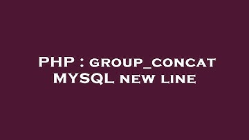 PHP : group_concat MYSQL new line