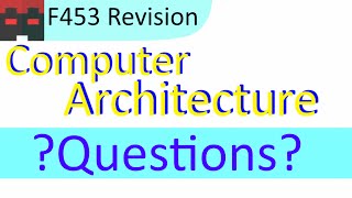 F453 | Computer Architecture | Questions