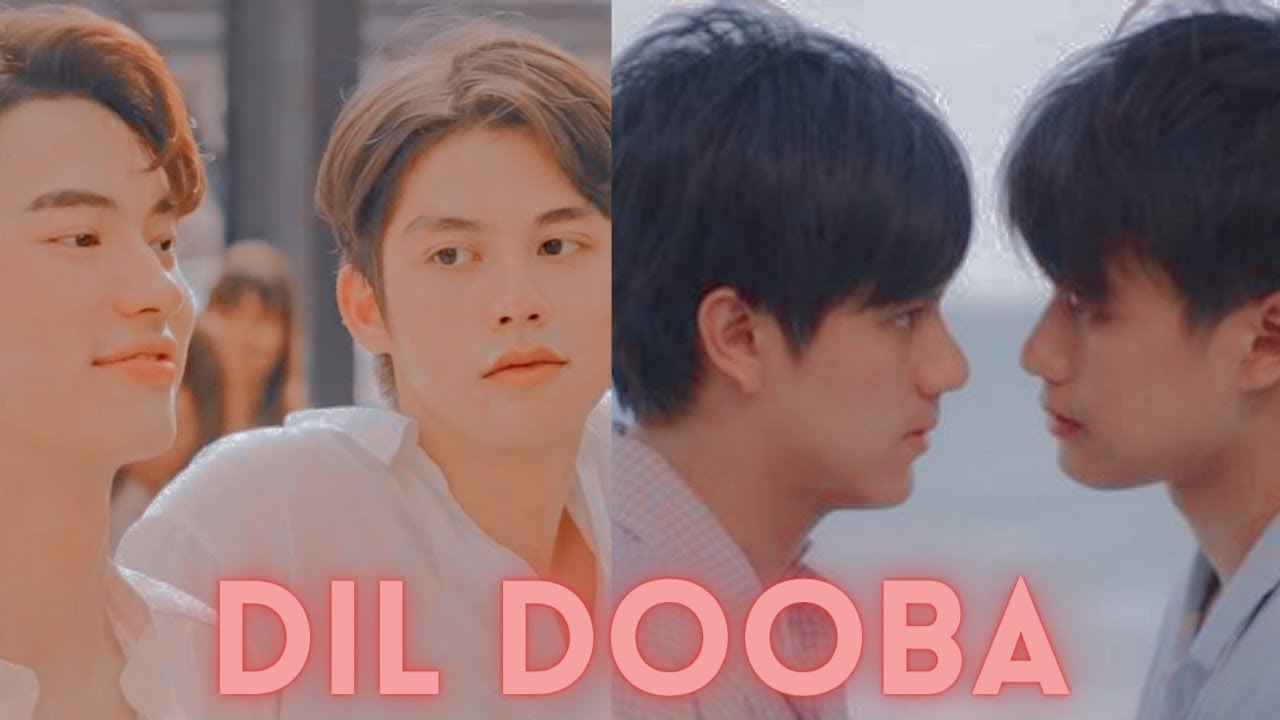 Dil Dooba Song Mix 🥰/ PatPran X Sarawat Tine❤️/BL Mix 😘/Thai Drama Mix