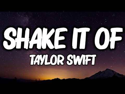 Taylor Swift - Shake It Of (Lyrics)