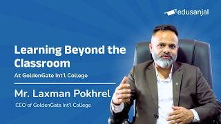 GGIC: Learning Beyond the Classroom Through a New Perspective | CEO Laxman Pokhrel