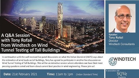 Session 15 : A Q&A Session with Tony Rofail from Windtech on Wind Tunnel Testing of Tall Buildings