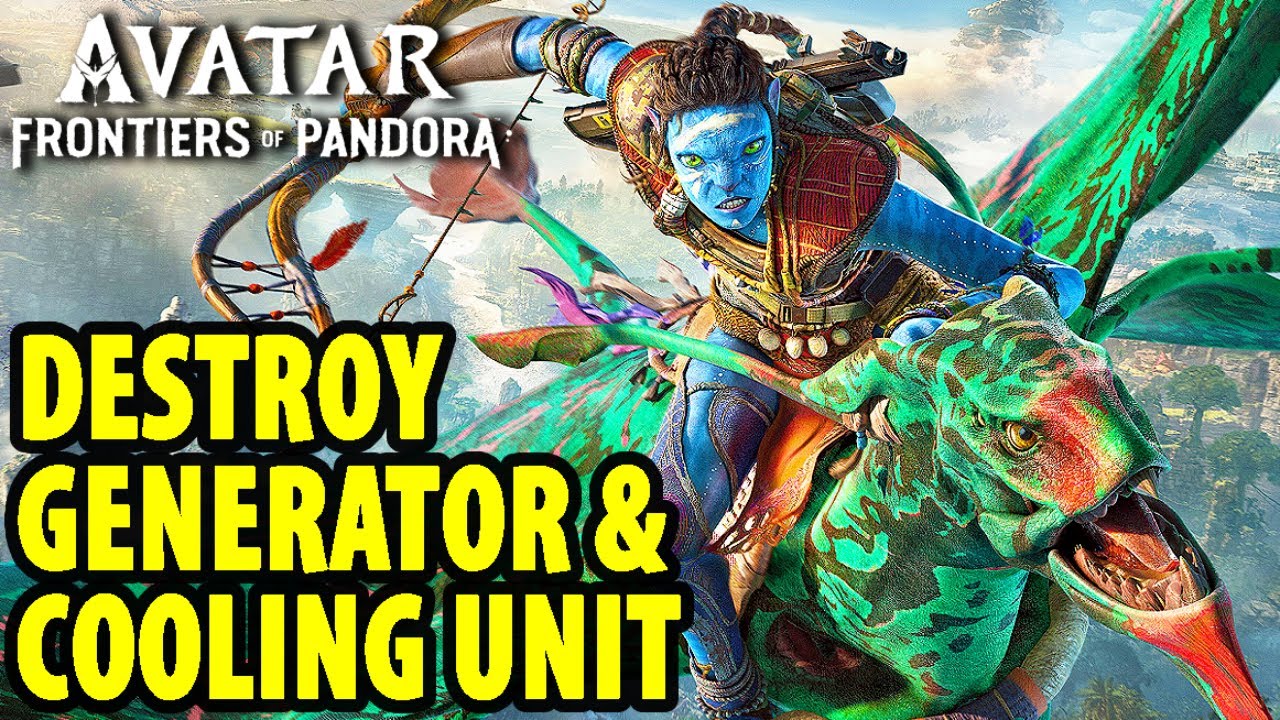 How to Destroy Generator & Cooling Unit Avatar Frontiers of Pandora