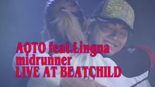 【LIVE】AOTO - midrunner (feat.LINNA FIGG) LIVE at BEATCHILD