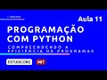 Compreendendo a Eficiência de Programas, Parte 2 (Aula 11) - Computação e Programação em Python