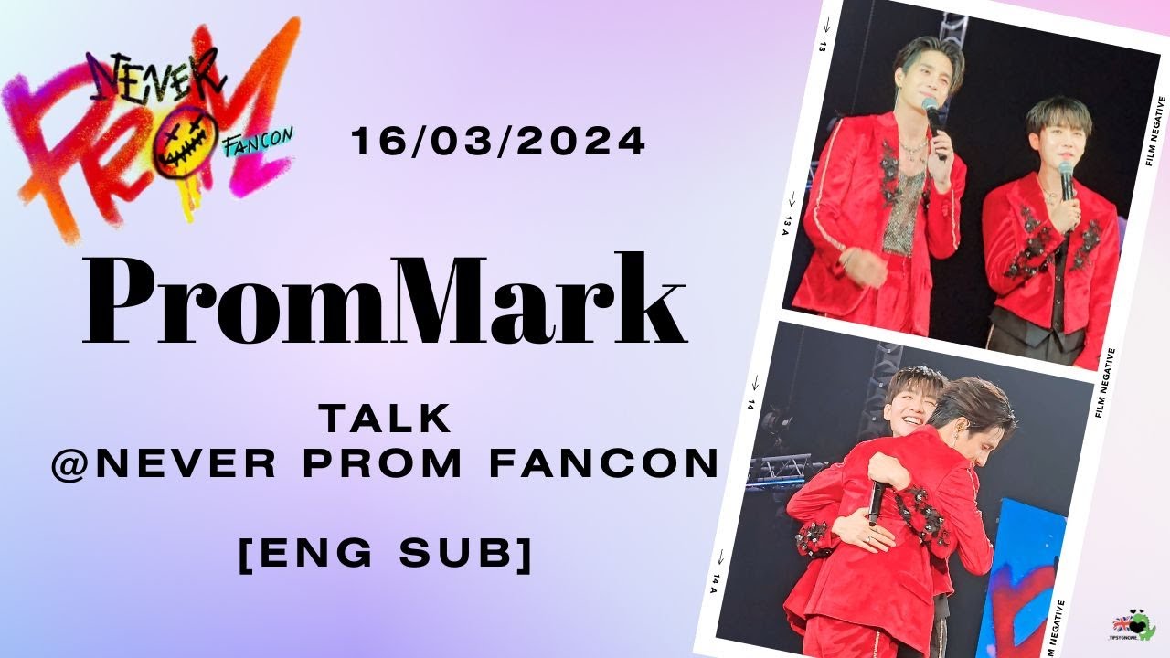[ENG] 16-03-2024 PromMark - Talk @ NEVER PROM FANCON #พร้อมมาร์ค ...