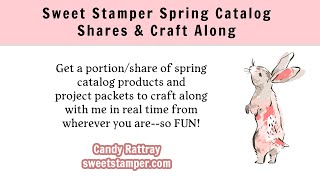Stampin’ Up! Spring Catalog Product Shares and Craft Along