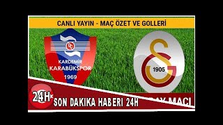 Karabkspor Galatasaray Ma Periscope Canl Izle Galatasaray Karabkspor Ma Ifresiz Veren K
