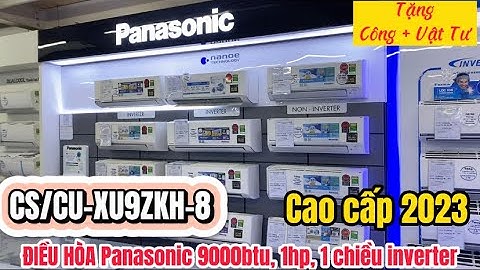 Điều hòa panasonic 9000 inverter giá bao nhiêu năm 2024