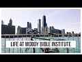 Moody Bible Institute First Impressions