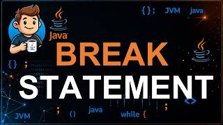 33 - Java Control Statements | Break Statement Explained