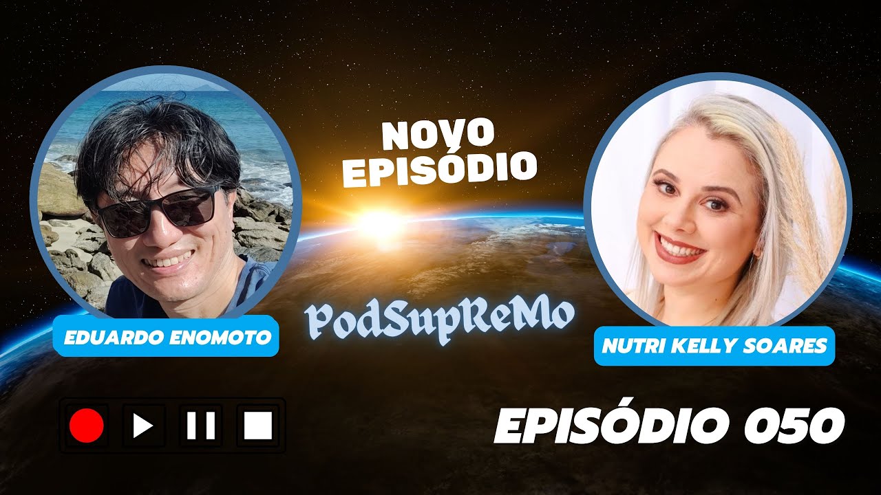 Capa do episódio 050 do PodSupReMo com Kelly Soares (nutricionista)