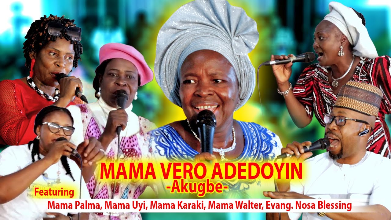 MAMA VERO ADEDOYIN - Akugbe. latest Edo Gospel Music 2022