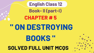 12th Class English | Ch 5 On destroying books Solved MCQs & Punctuation | english 12 mcqs | Sharjeel