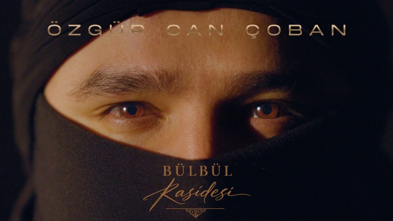 Bülbül Kasidesi - Özgür Can Çoban (Official Music Video)