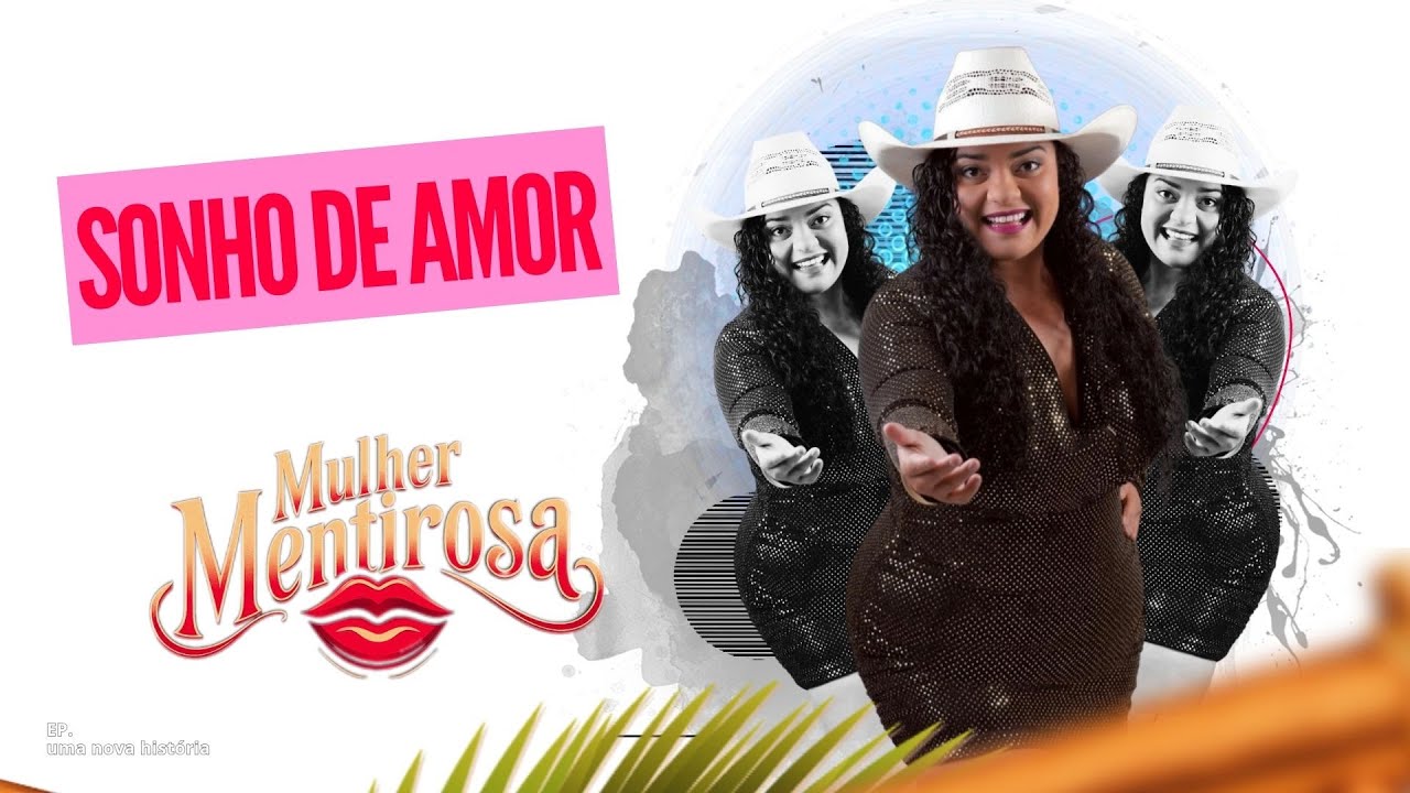 SONHO DE AMOR-MULHER MENTIROSA