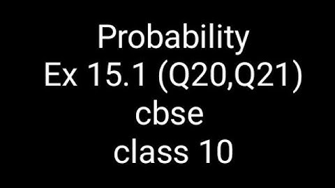 cbse class 10 chapter 15 exercise 15.1 (q20,q21) solved probability #NCERT #INTAMILANDENGLISH