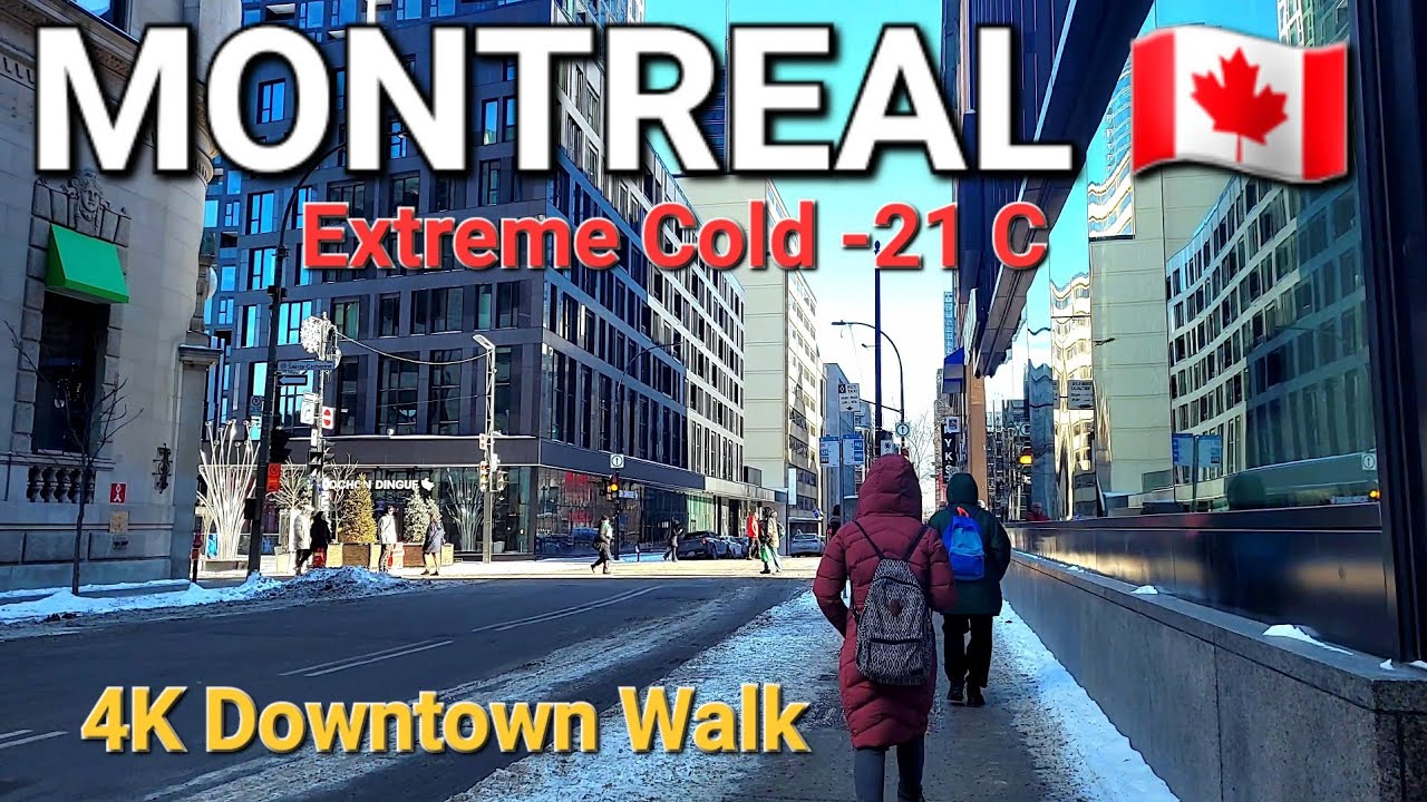 Montreal Walking Tour 4K | Extreme Cold | Downtown Streets in Winter ️ ...