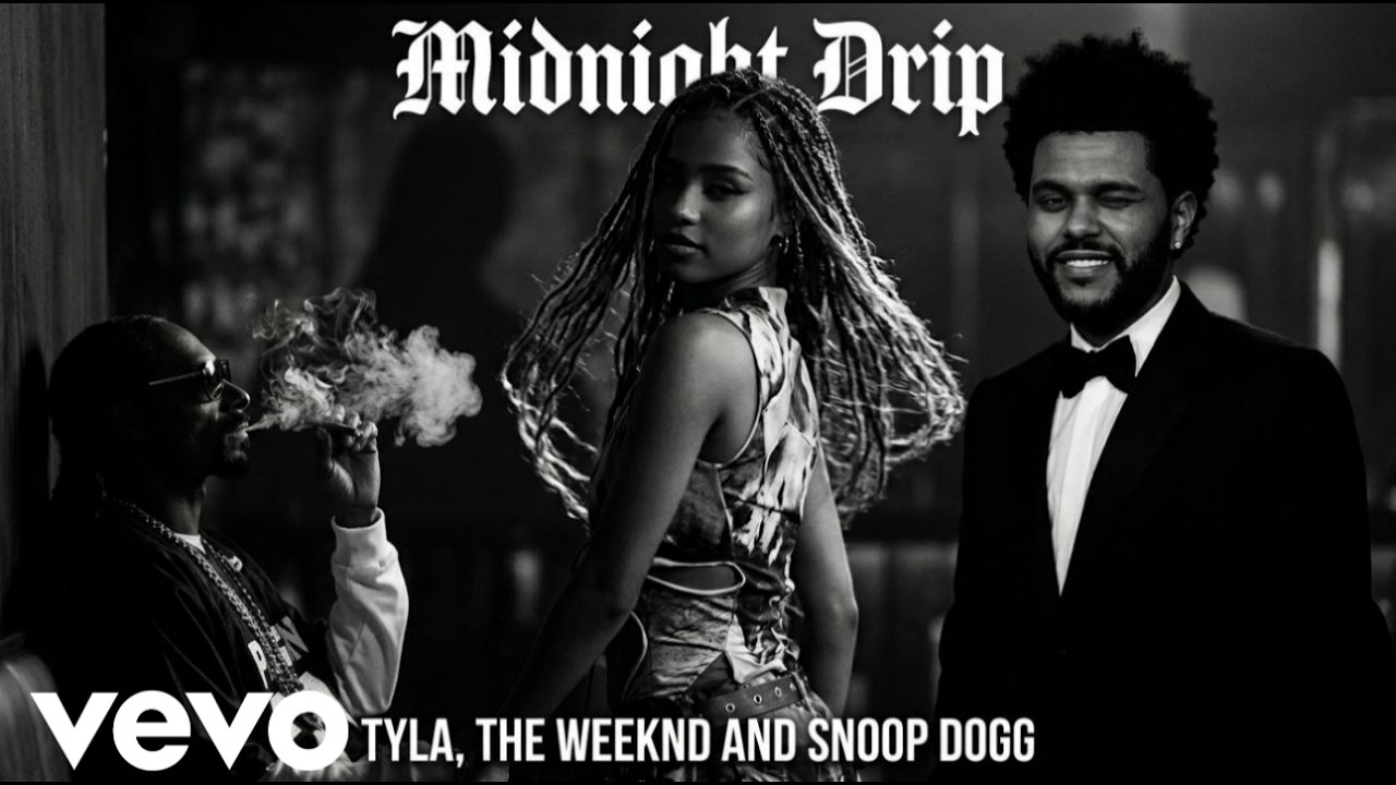 Weekend Drip Tyla, The Weekend and Snoop Dogg - MIDNIGHT DRIP | official 2026 new ...