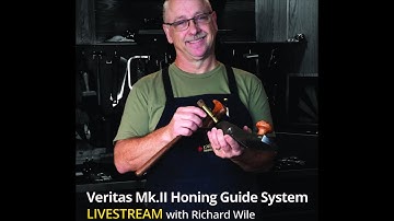 Veritas MK. II Honing Guide System with Richard Wile