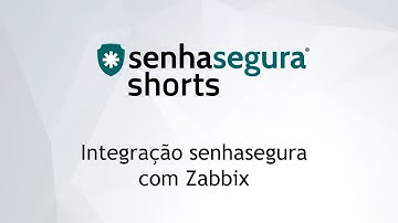 Orbit [3.18] - Integração senhasegura com Zabbix - pt-BR